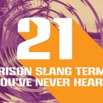 21 Prison Slang Terms Youve Never Heard