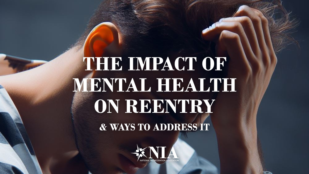 The Impact of Mental Health on Reentry and Ways to Address it 3