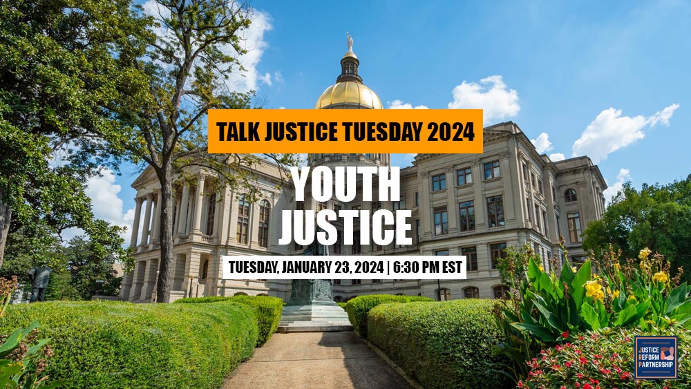 Talk Justice Tuesday 2024 - Youth Justice - Jan. 23rd